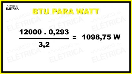 Aprenda Como Converter BTU Em Watts! - Mundo Da Elétrica