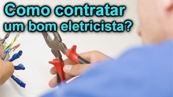 Como Contratar Eletricista De Qualidade Mundo Da Elétrica 2828