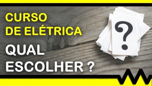 Curso De Elétrica Qual Escolher Mundo Da Elétrica